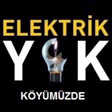 Köyümüzde Elektrik Kesintisi uygulanacak.